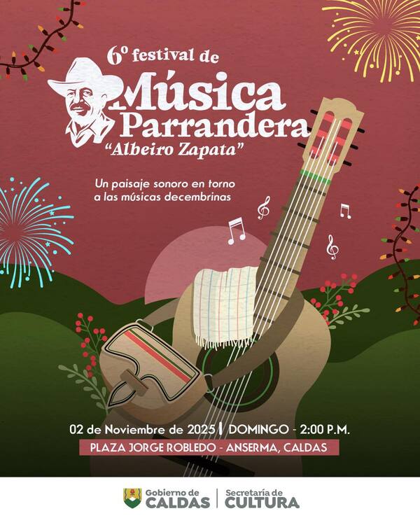 6.º Festival de Música Parrandera “Albeiro Zapata” en Anserma