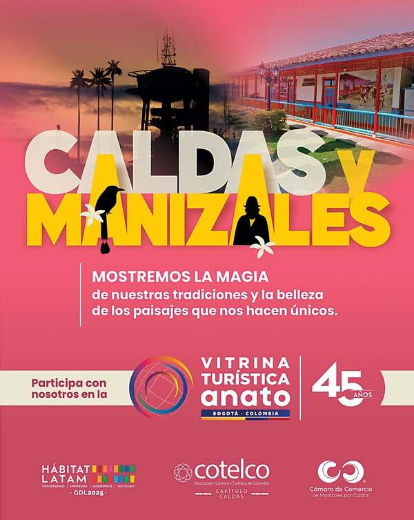 Camara de Comercio de Manizales apoya asistencia a la Vitrina Turística de Anato 2026